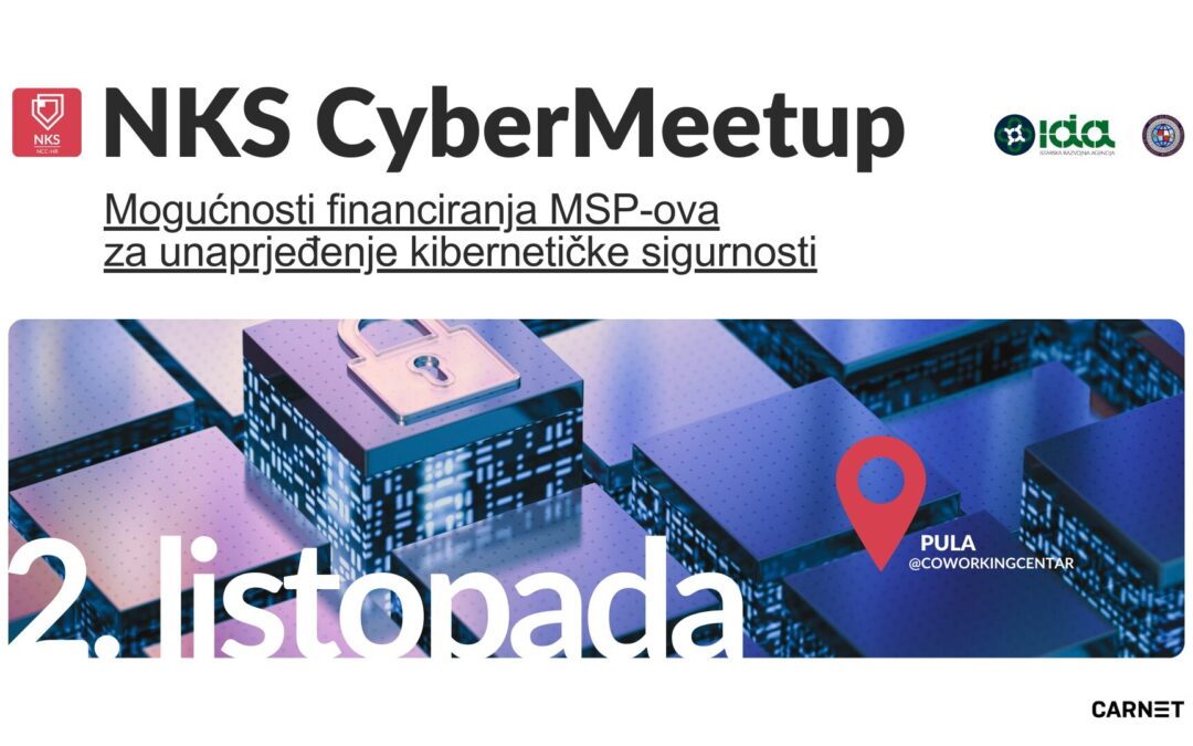 CyberMeetUp: Mogućnosti financiranja MSP-ova za unaprjeđenje kibernetičke sigurnosti, 2. listopada 2025., Pula